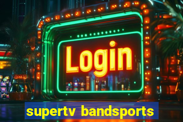 supertv bandsports